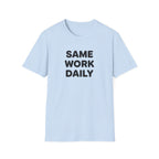 Same Work Daily T-Shirt