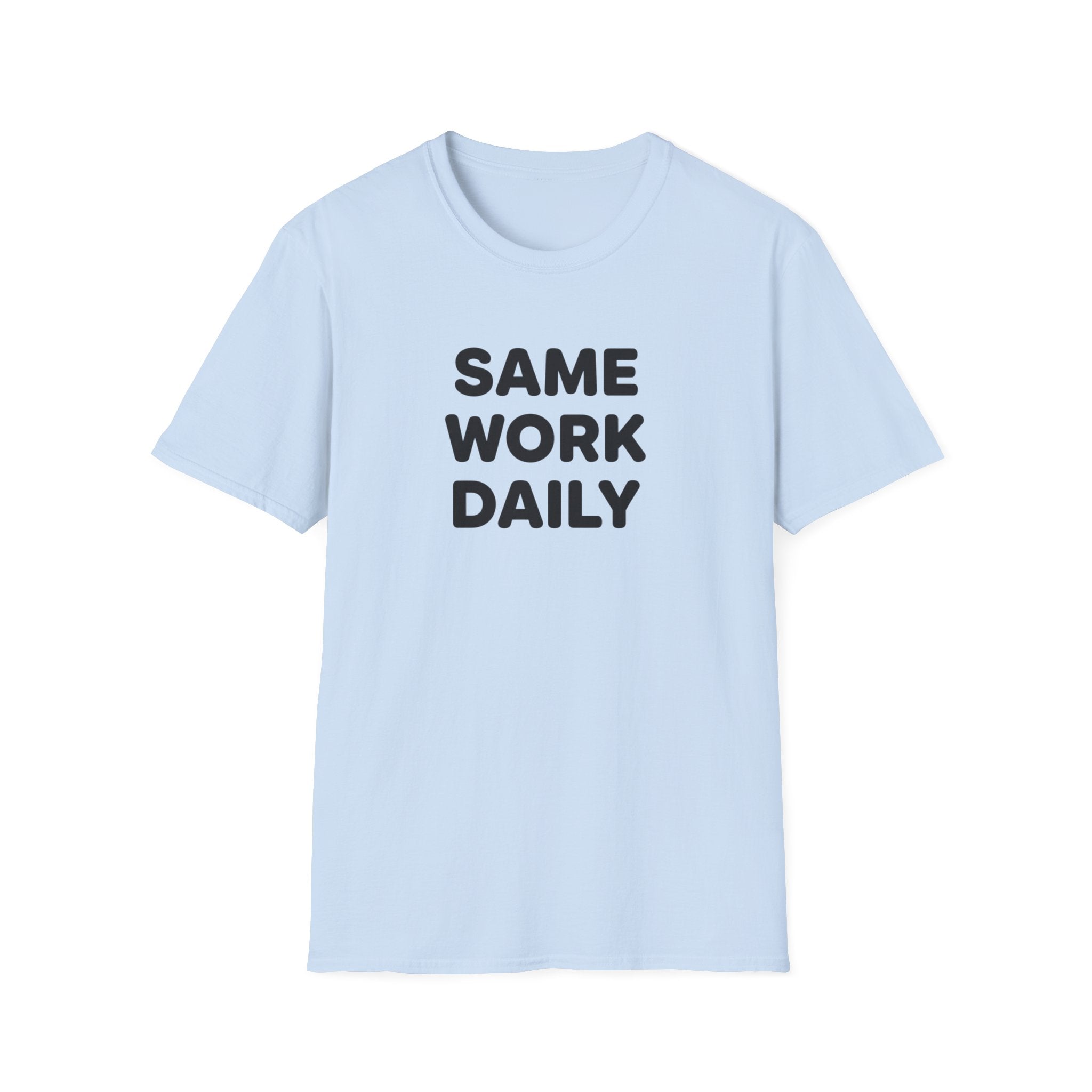 Same Work Daily T-Shirt