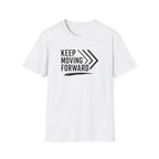 Keep Moving Forward T-Shirt