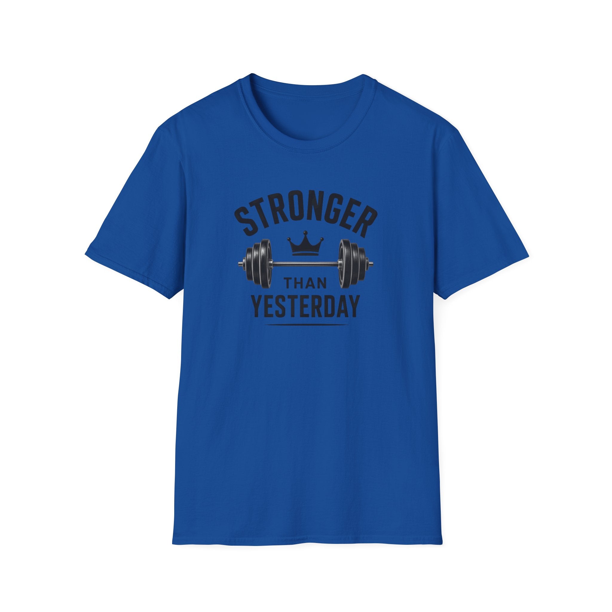 Stronger Than Yesterday T-Shirt