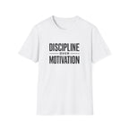 Discipline Over Motivation T-Shirt