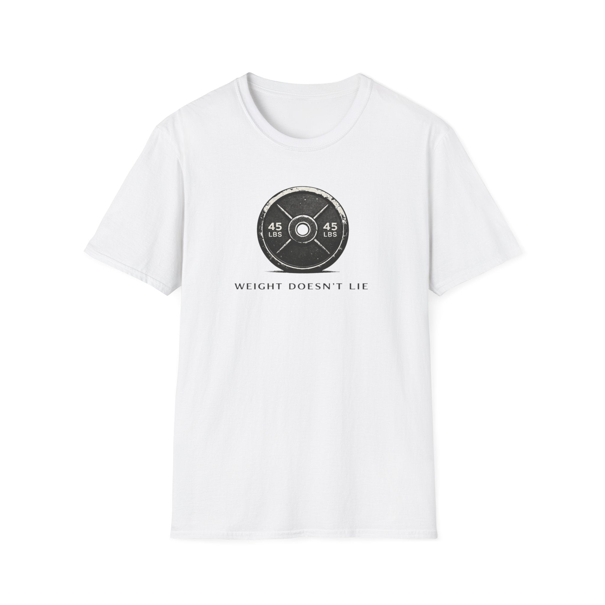 Weight Doesn't Lie T-Shirt