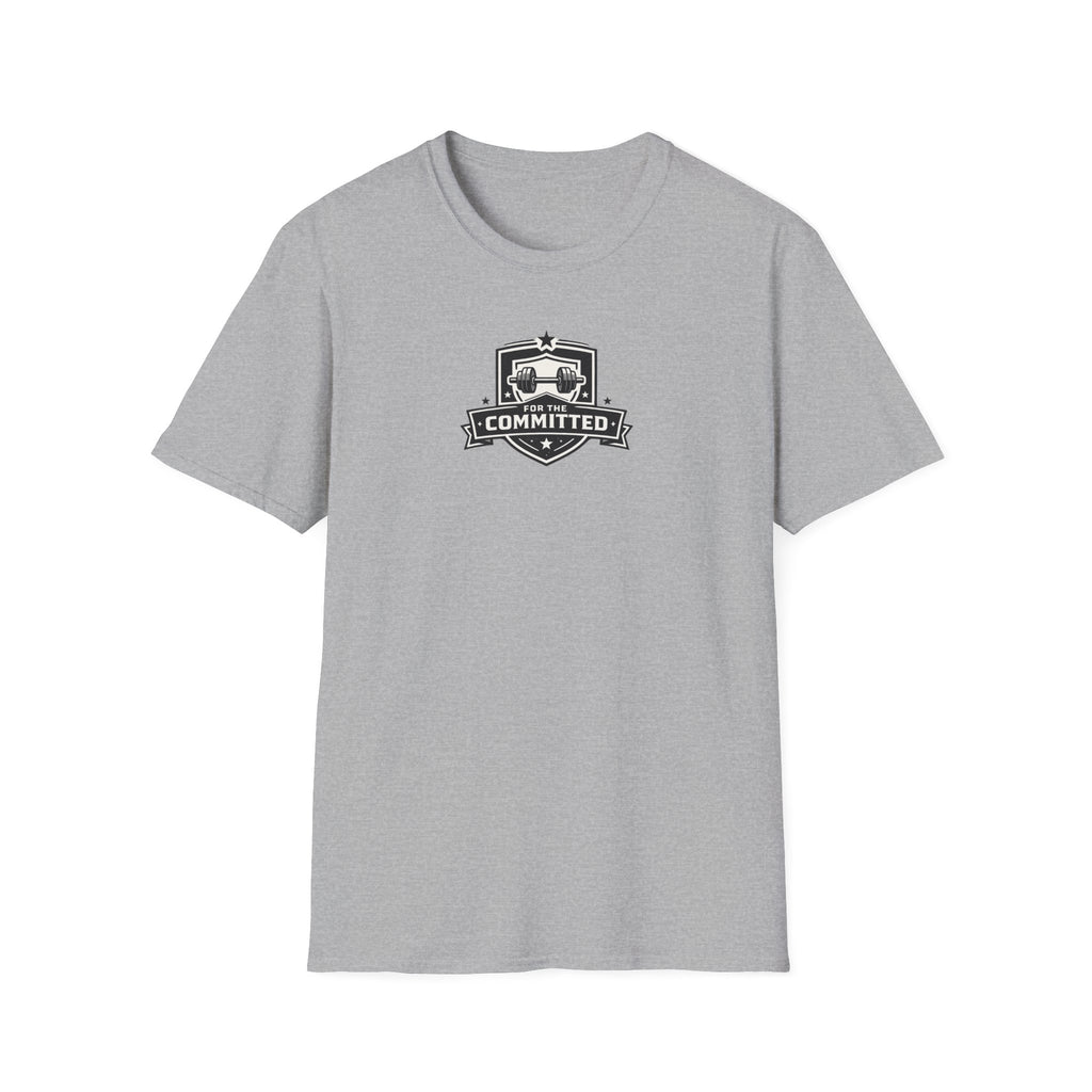 For The Committed T-Shirt