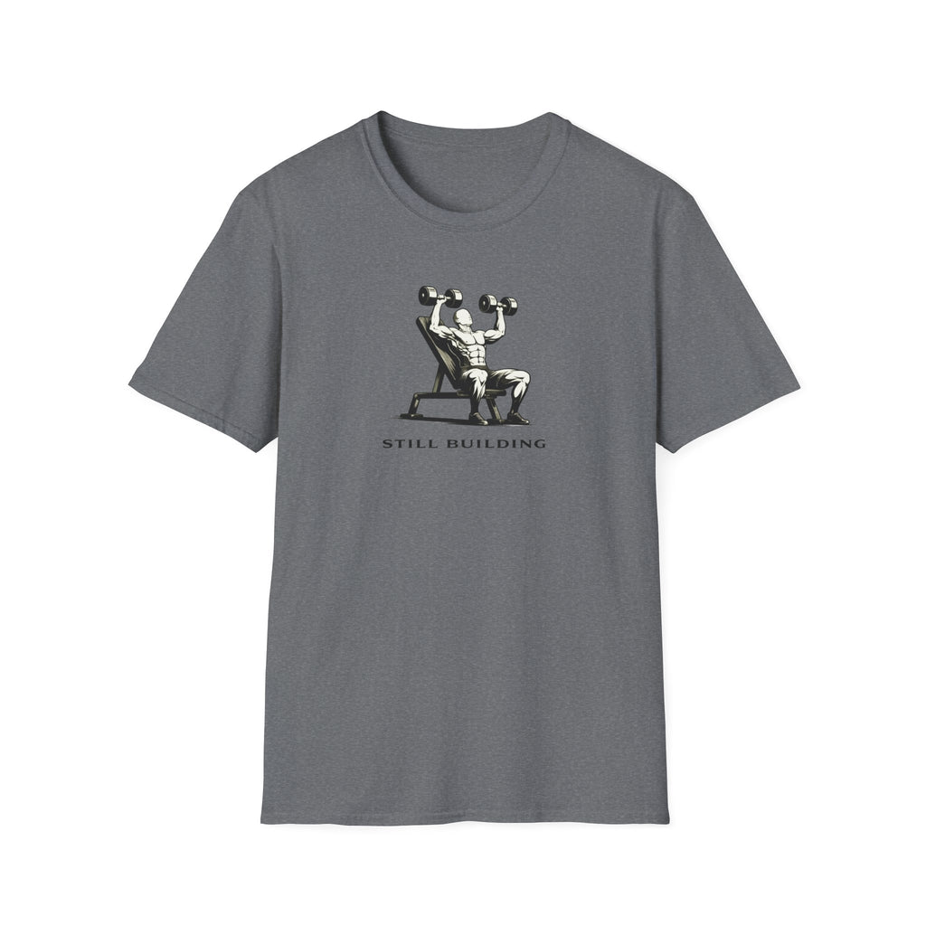 Still Building T-Shirt
