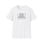 Order Creates Strength T-Shirt