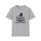 Work Still Counts T-Shirt