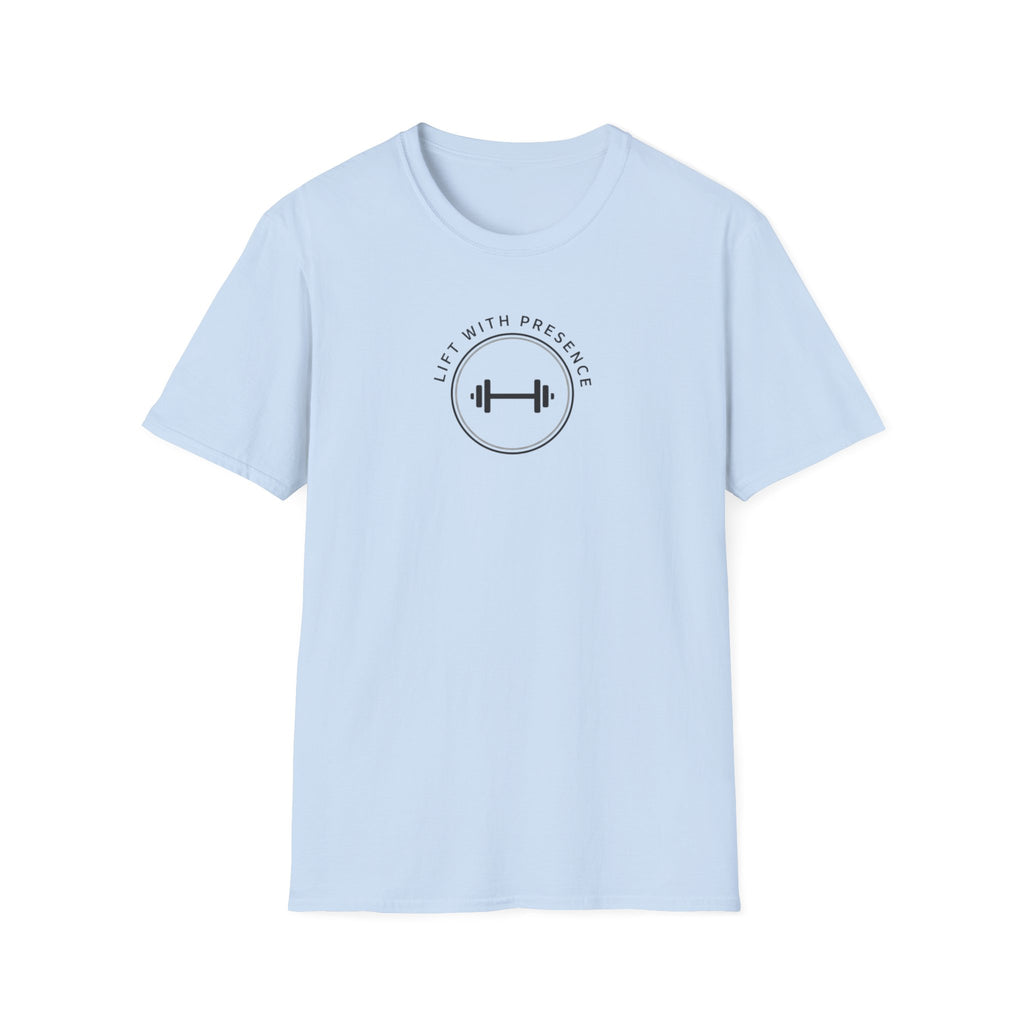 Lift With Presence T-Shirt