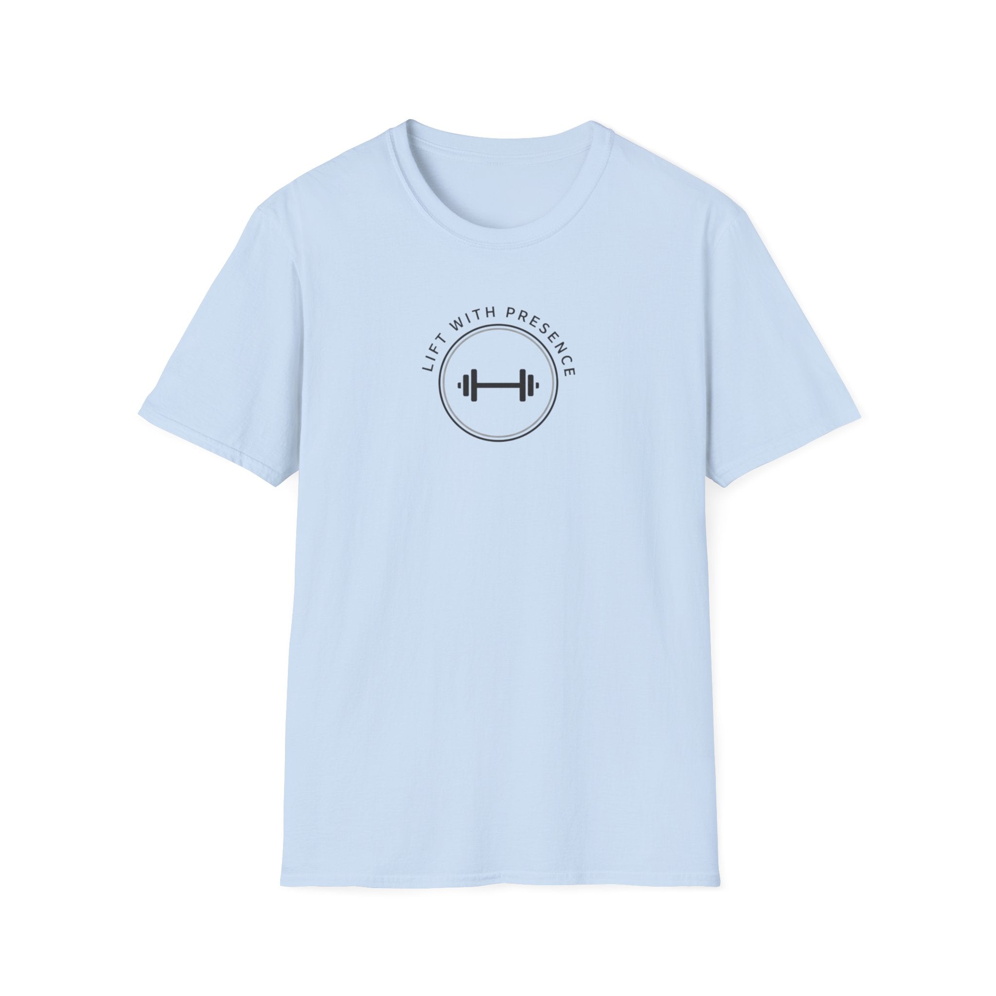 Lift With Presence T-Shirt