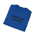 Every Day Counts T-Shirt