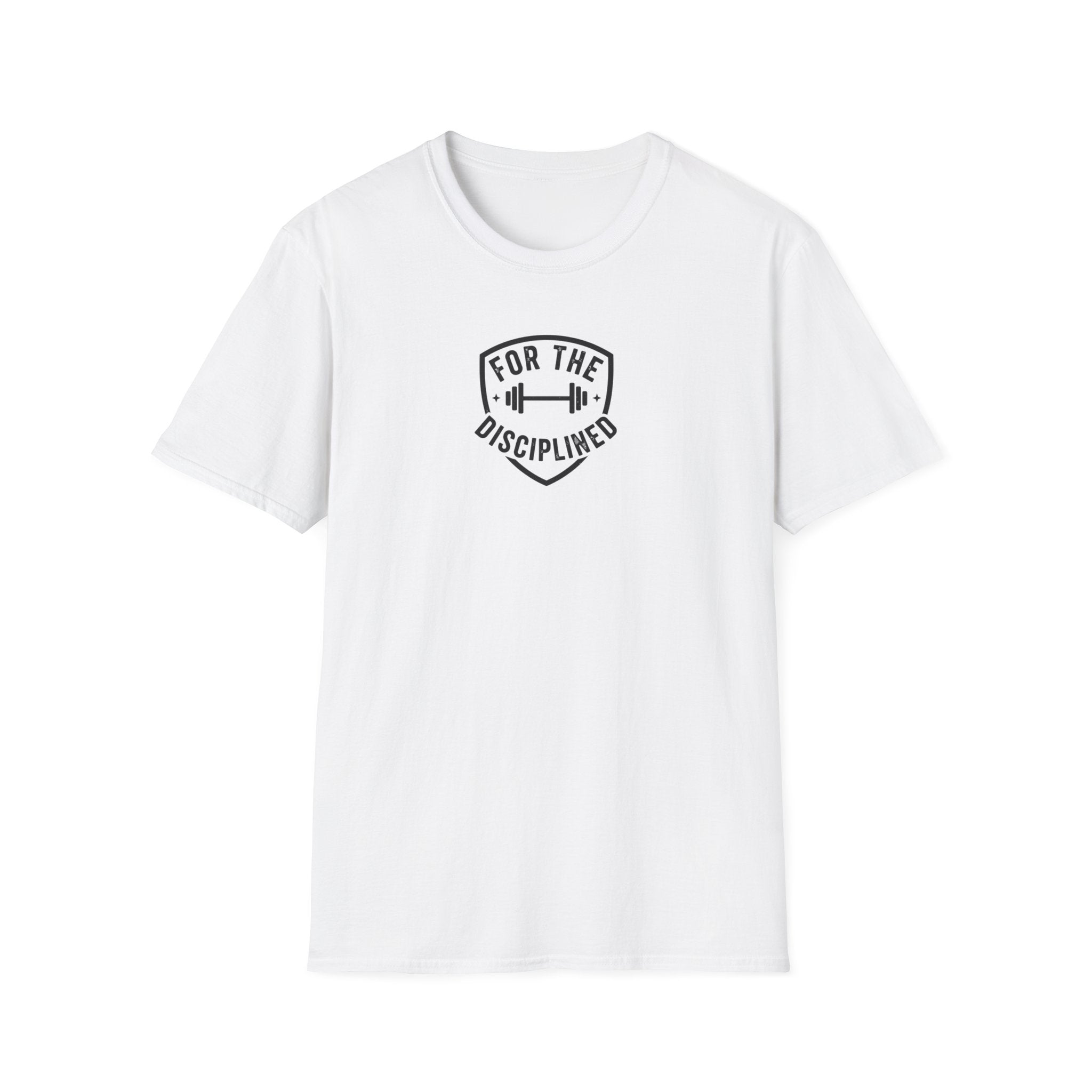 For The Disciplined T-Shirt