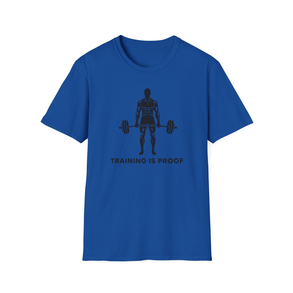 Training Is Proof T-Shirt