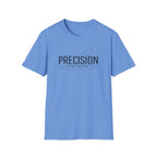 Precision Over Praise T-Shirt