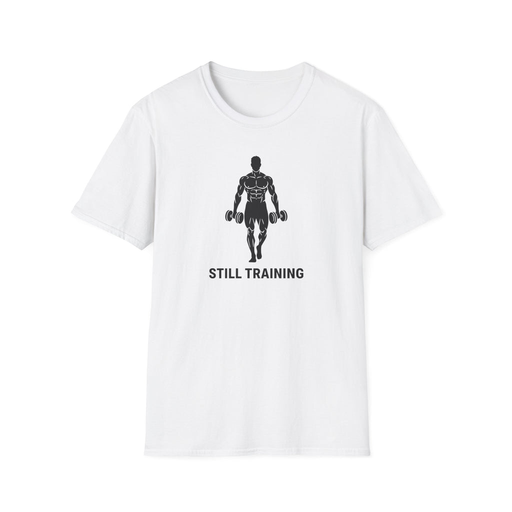 Still Training T-Shirt