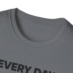 Every Day Counts T-Shirt