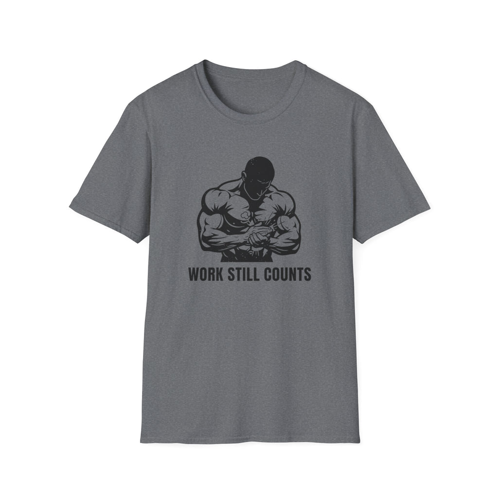 Work Still Counts T-Shirt