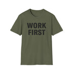 Work First T-Shirt