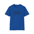 Strong Habits T-Shirt