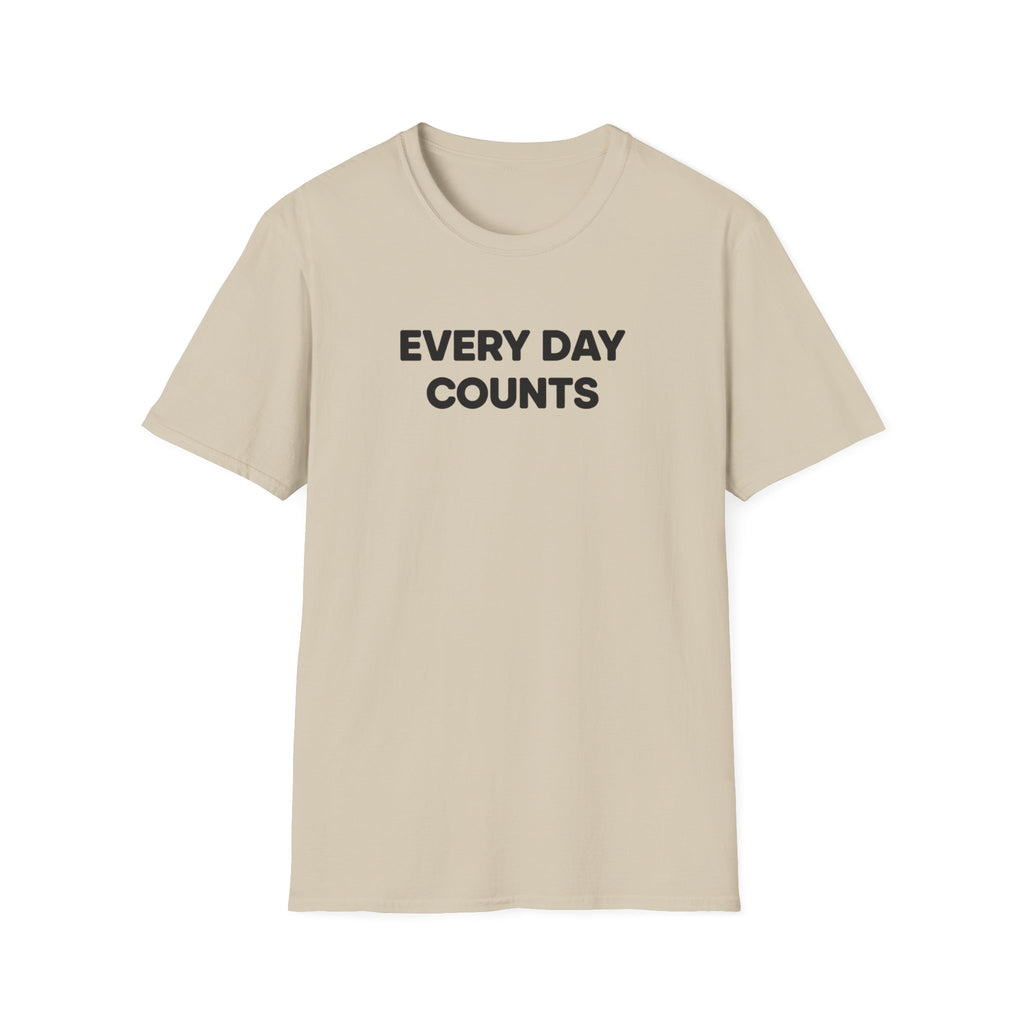 Every Day Counts T-Shirt