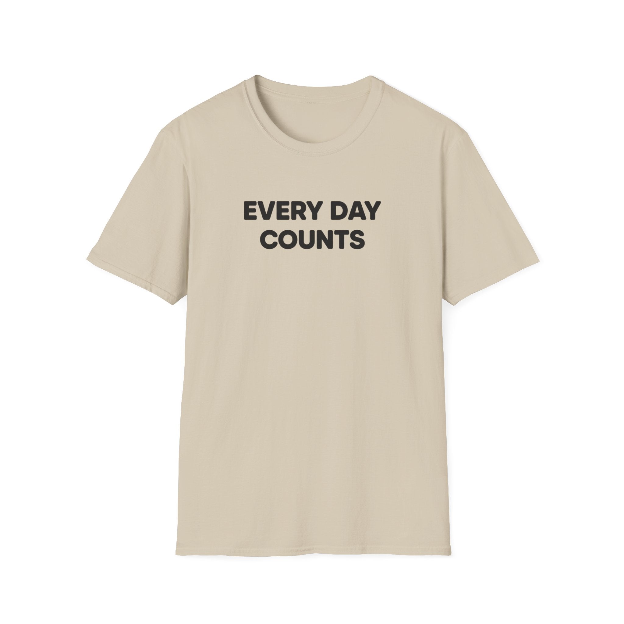 Every Day Counts T-Shirt