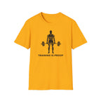 Training Is Proof T-Shirt