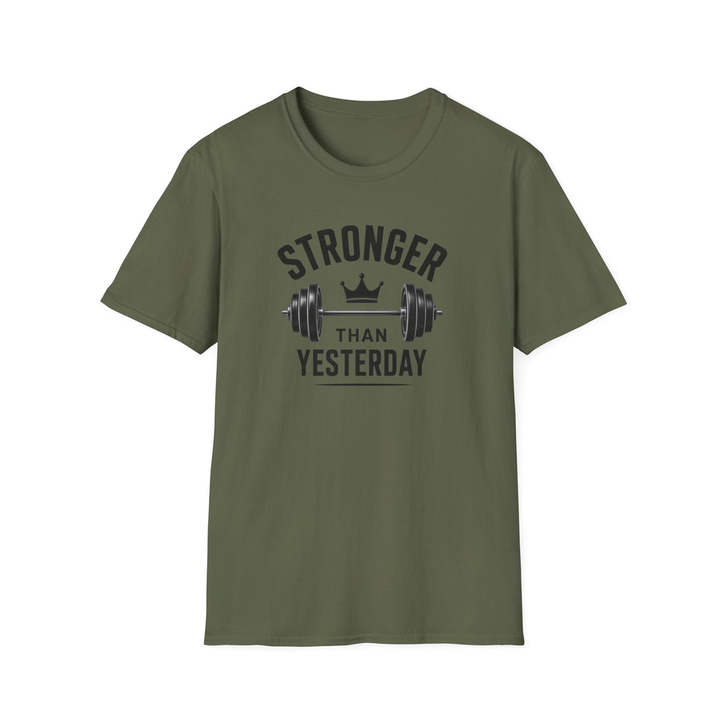 Stronger Than Yesterday T-Shirt