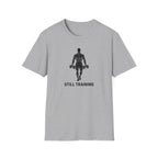 Still Training T-Shirt