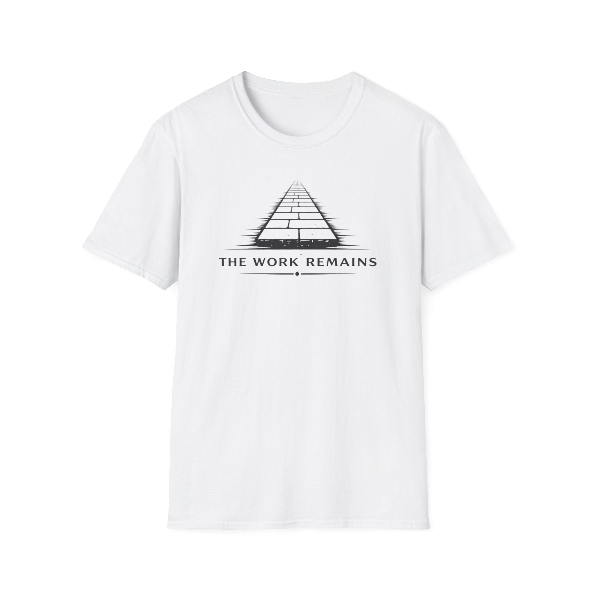 The Work Remains T-Shirt