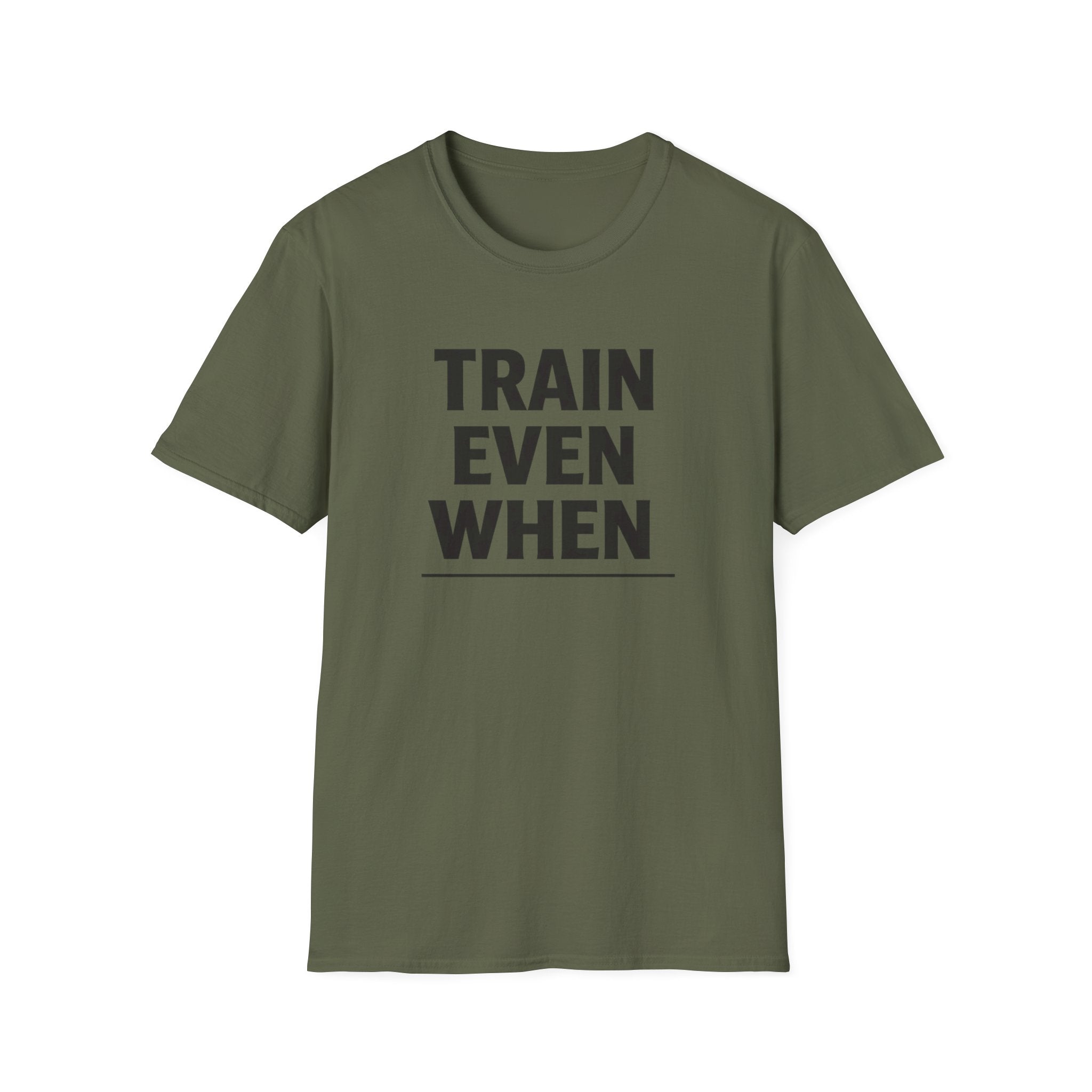 Train Even When T-Shirt