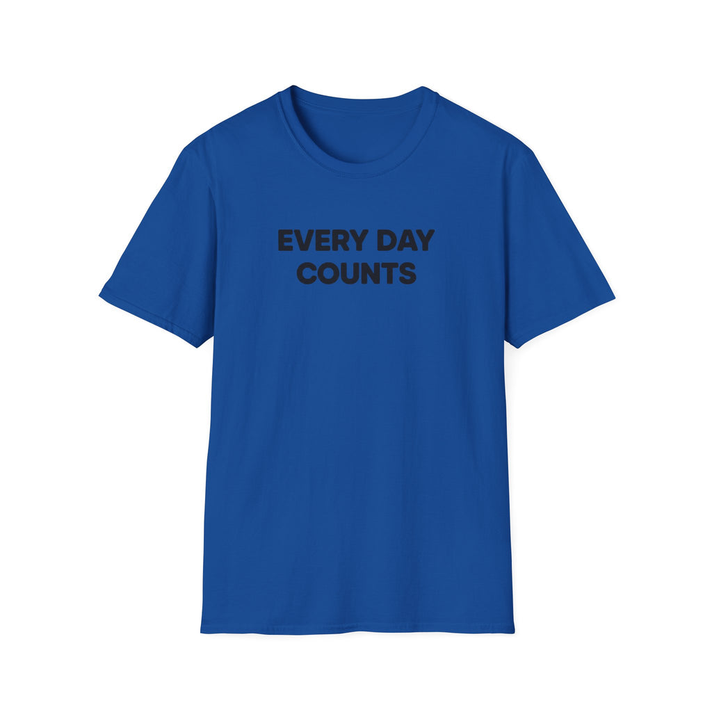 Every Day Counts T-Shirt