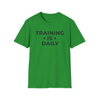 Training Is Daily T-Shirt