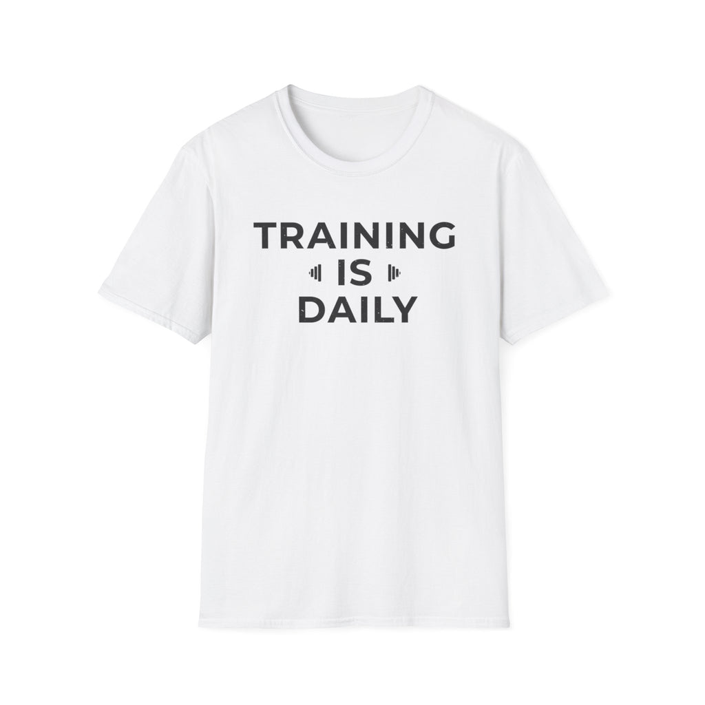Training Is Daily T-Shirt