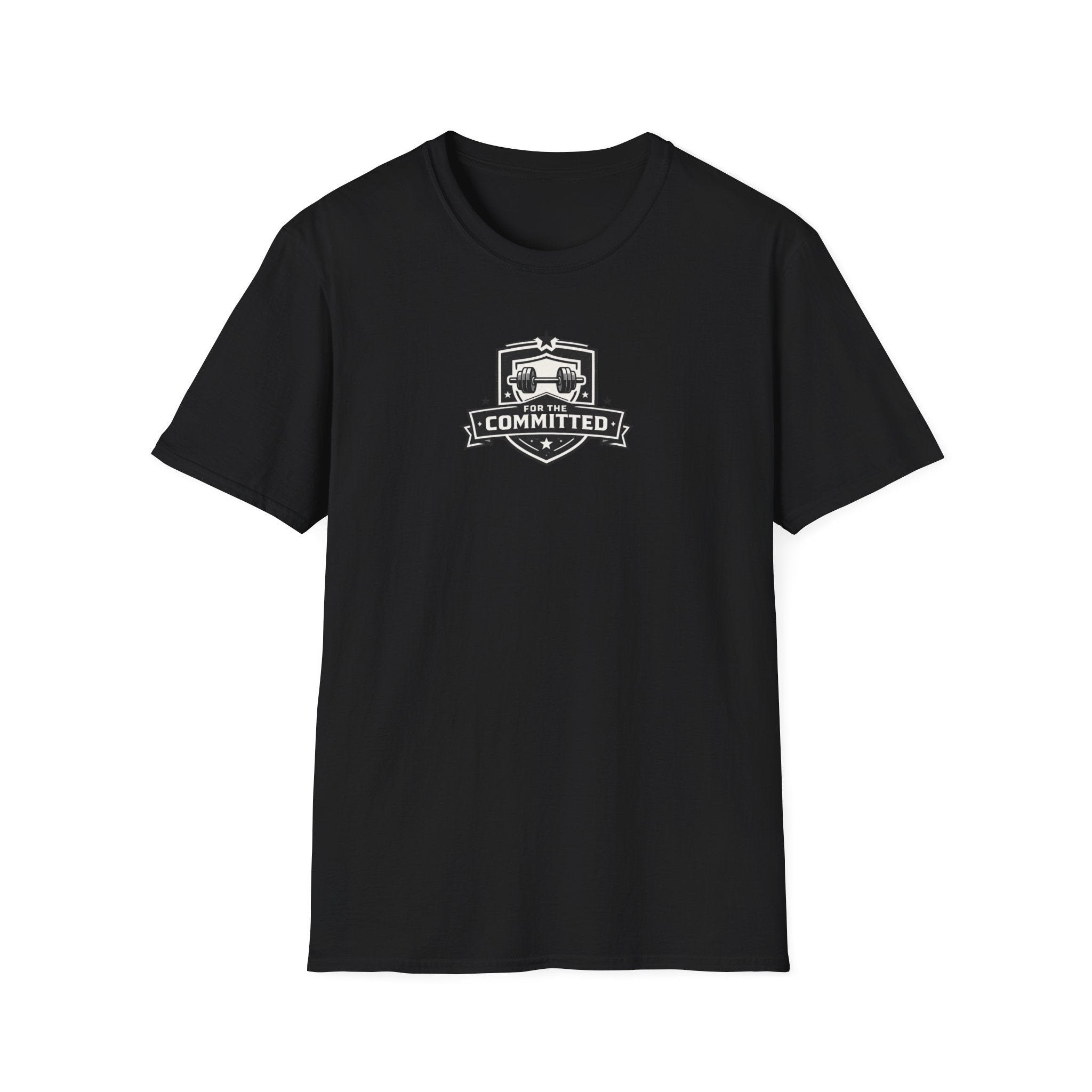 For The Committed T-Shirt