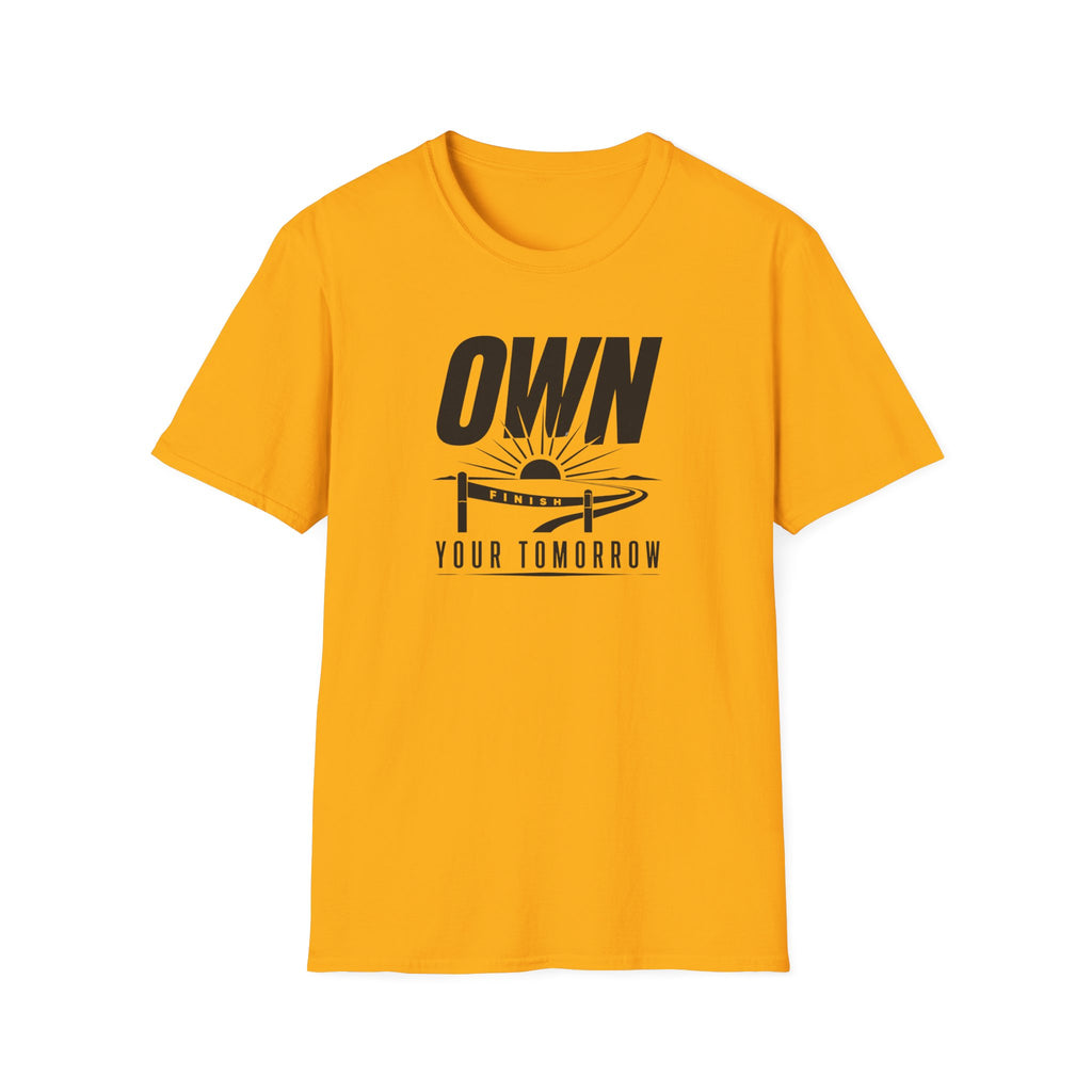 Own Your Tomorrow T-Shirt