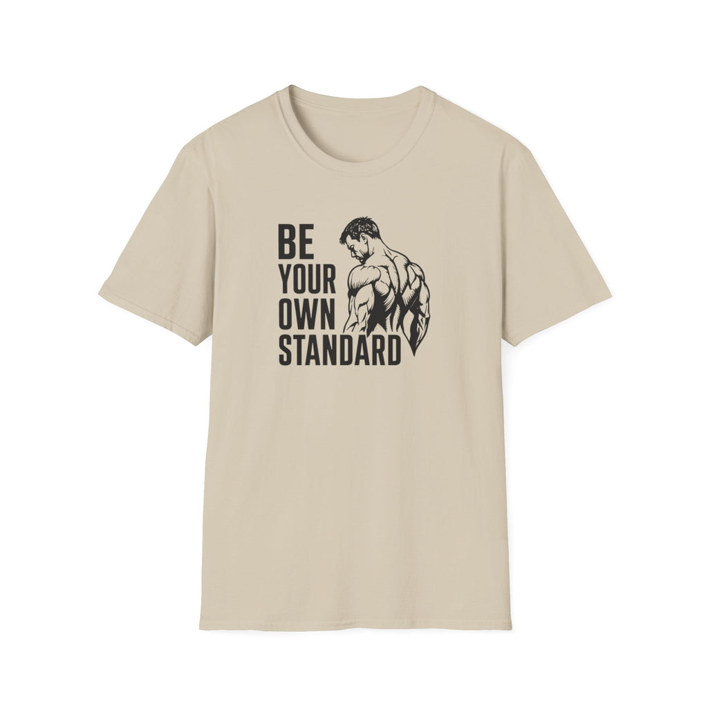 Be Your Own Standard T-Shirt