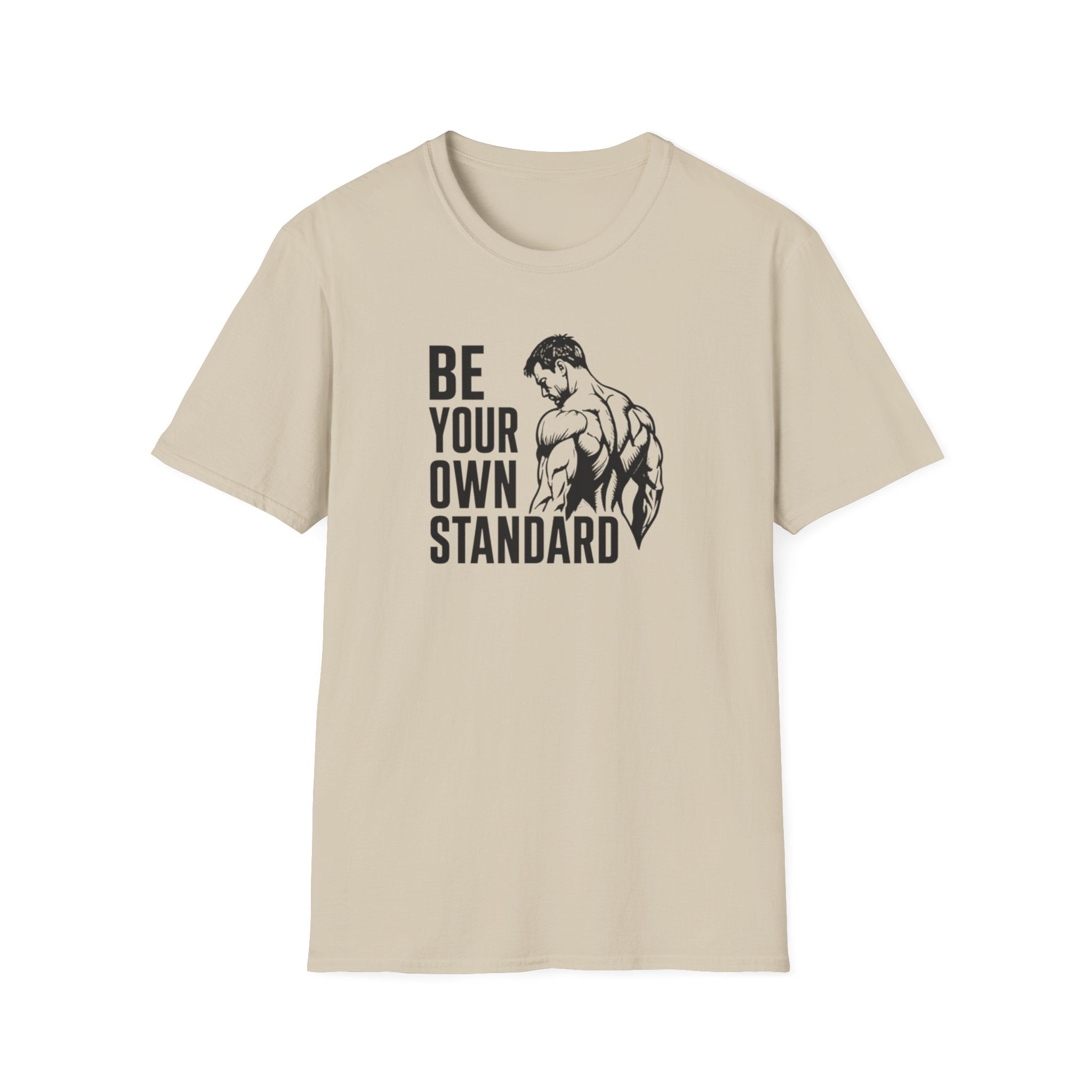 Be Your Own Standard T-Shirt