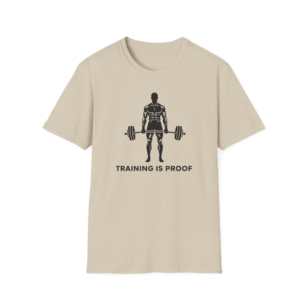 Training Is Proof T-Shirt