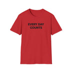 Every Day Counts T-Shirt