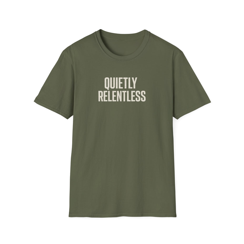 Quietly Relentless T-Shirt