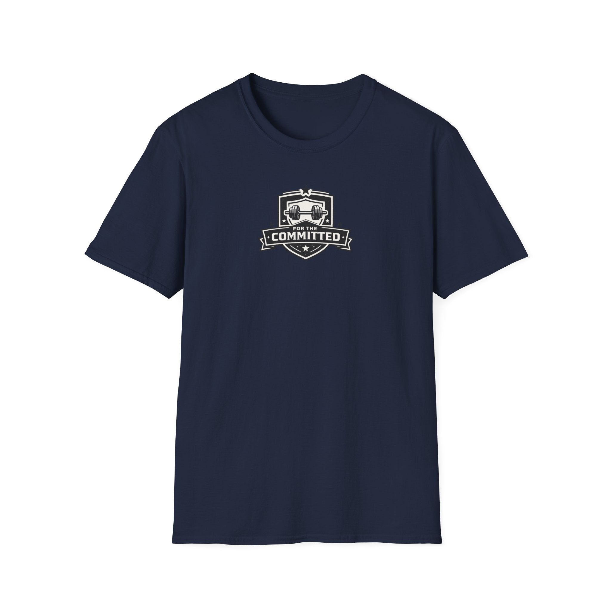 For The Committed T-Shirt