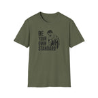 Be Your Own Standard T-Shirt