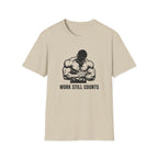 Work Still Counts T-Shirt