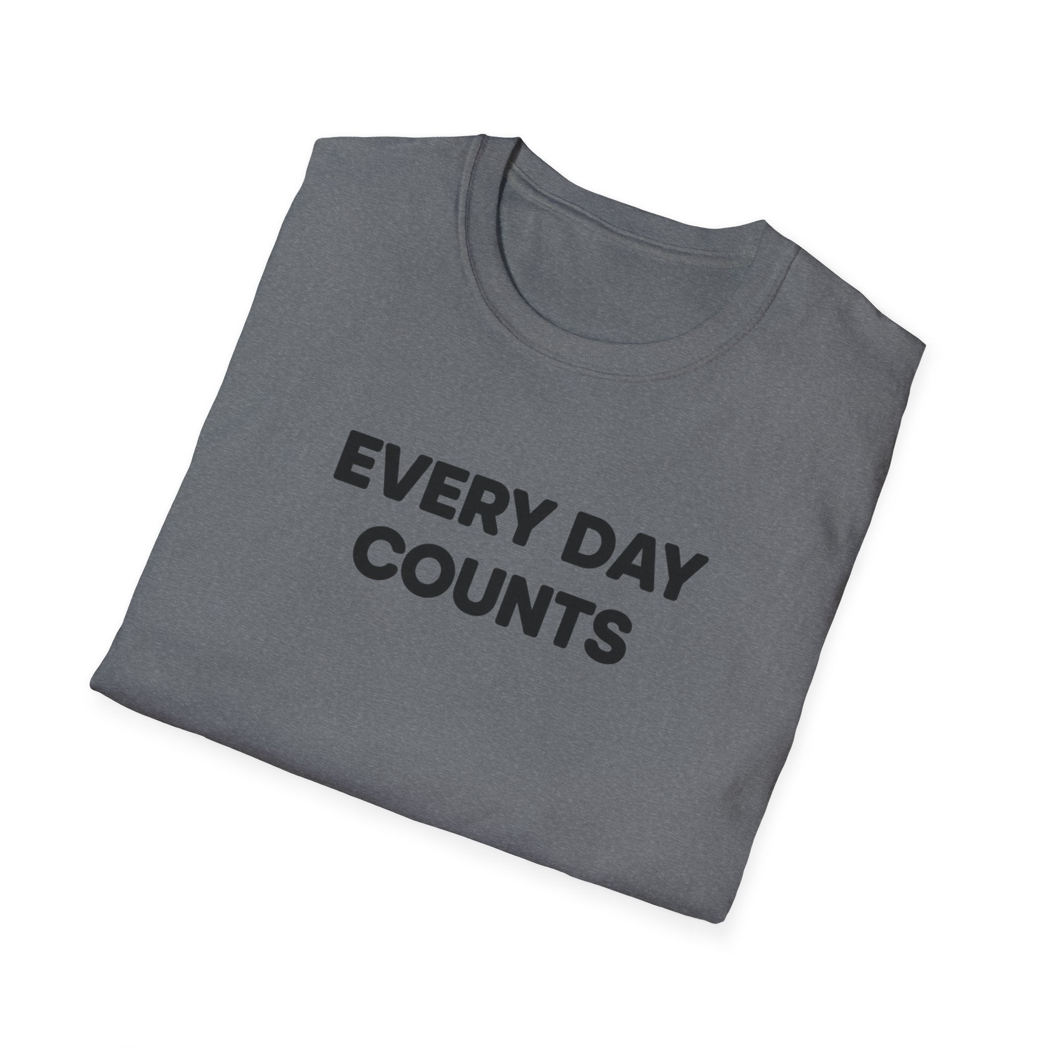 Every Day Counts T-Shirt