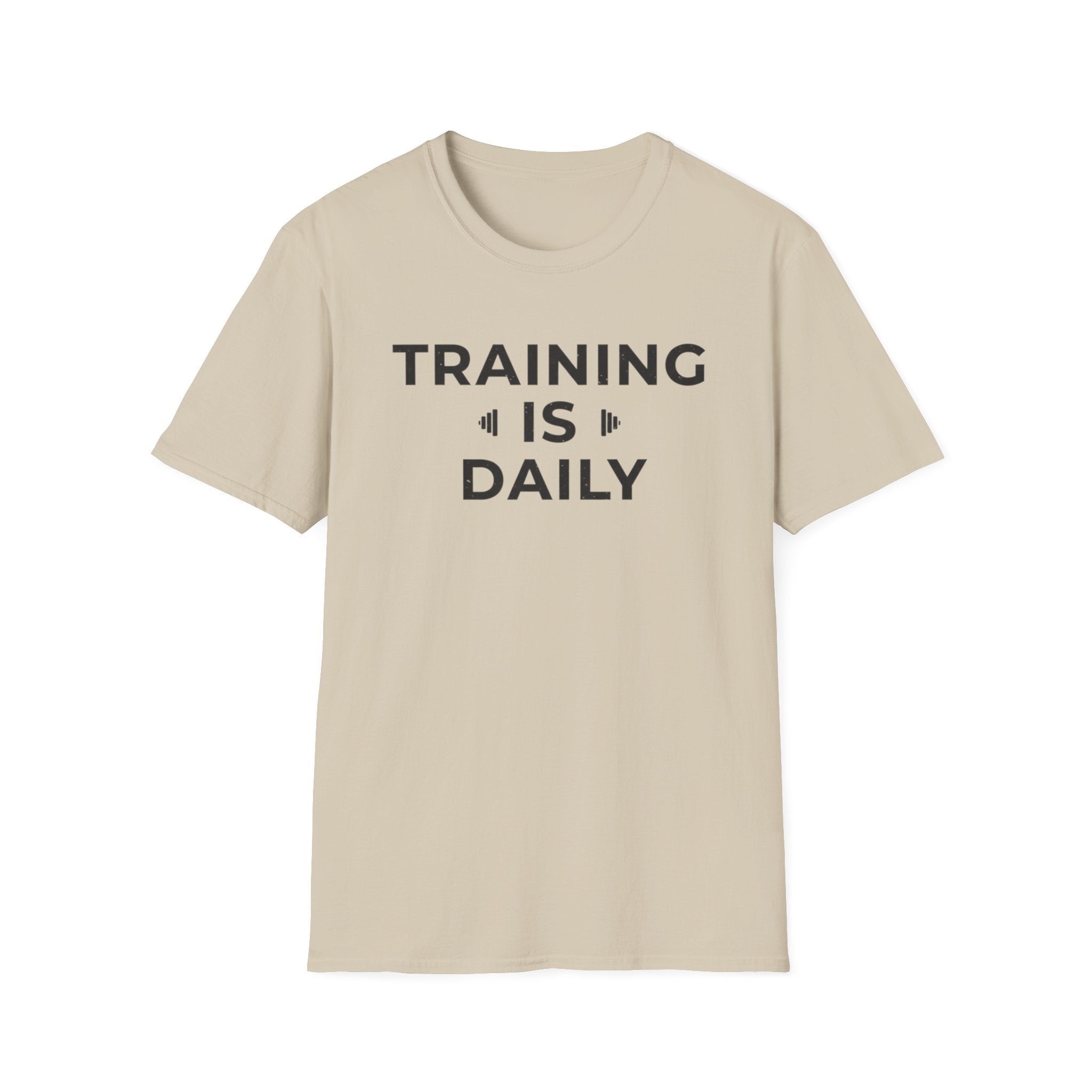 Training Is Daily T-Shirt