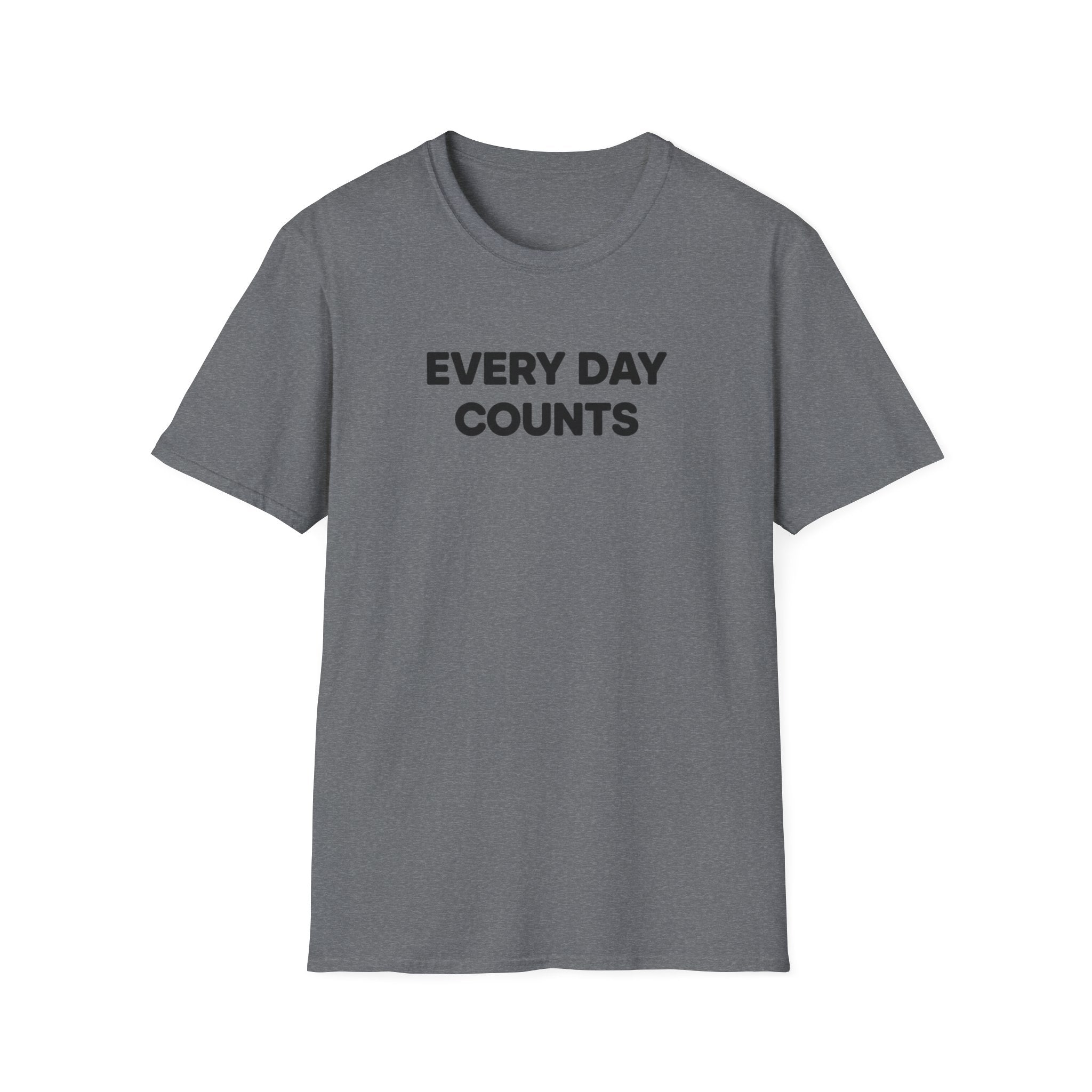 Every Day Counts T-Shirt