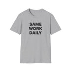 Same Work Daily T-Shirt