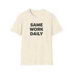 Same Work Daily T-Shirt