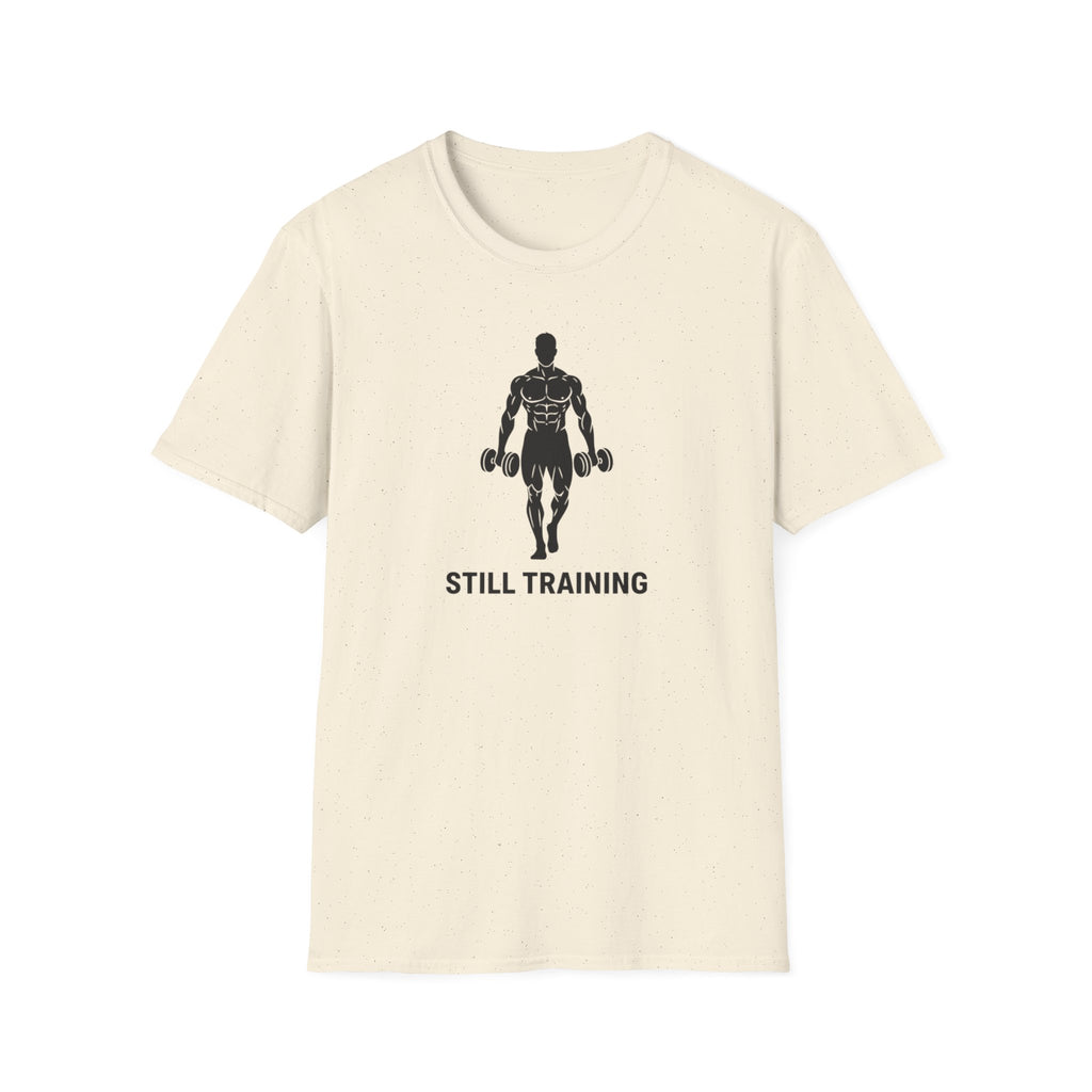 Still Training T-Shirt