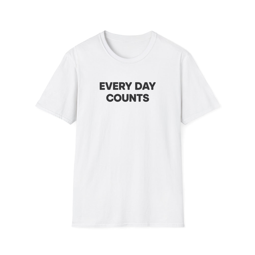Every Day Counts T-Shirt