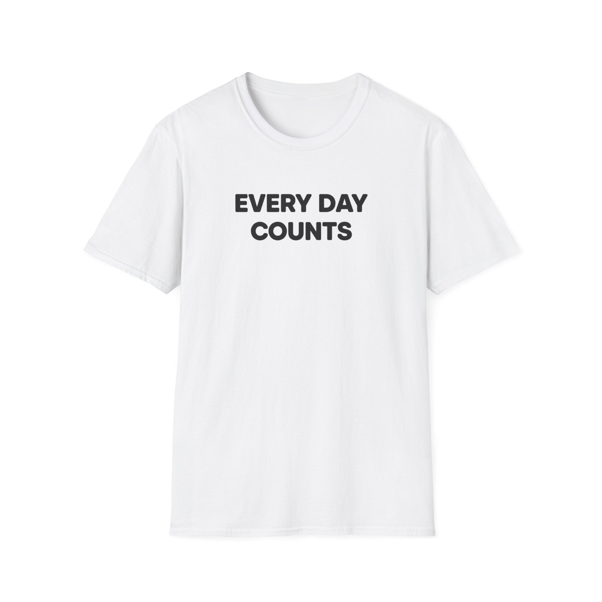 Every Day Counts T-Shirt