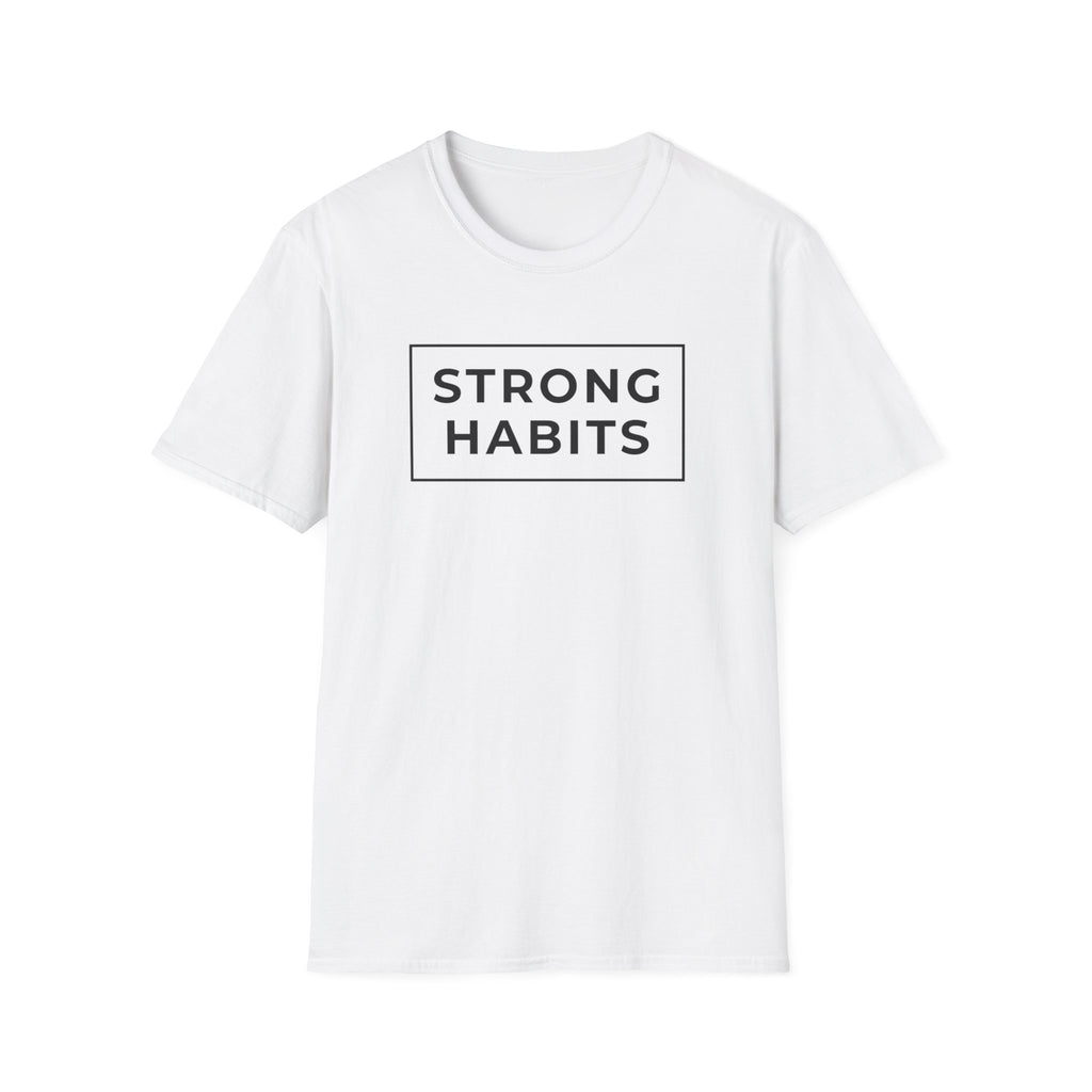 Strong Habits T-Shirt